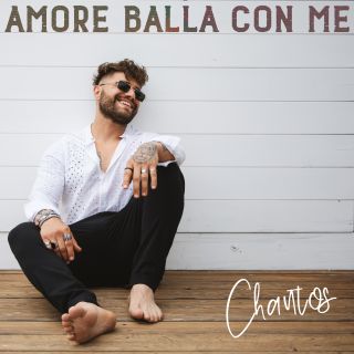 Chantos - Amore Balla Con Me (Radio Date: 18-06-2021)