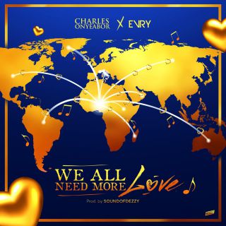Charles Onyeabor - We All Need More Love (feat. Evry) (Radio Date: 14-10-2022)
