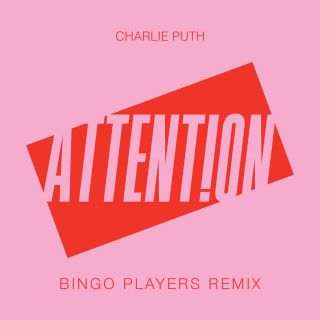 Charlie Puth - Attention (Bingo Players Remix) (Radio Date: 21-06-2017)