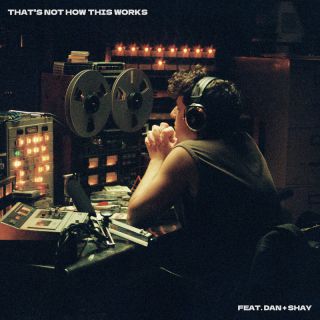 Charlie Puth - That’s Not How This Works (feat. Dan + Shay) (Radio Date: 07-04-2023)
