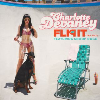 Charlotte Devaney - Flip It (The Edit) (feat. Snoop Dogg) (Radio Date: 25-09-2015)