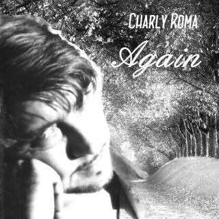 CHARLY ROMA - AGAIN (Radio Date: 02-12-2022)