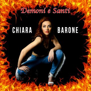 Chiara Barone - Demoni E Santi (Radio Date: 06-08-2021)