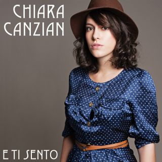 Chiara Canzian - "E ti sento"