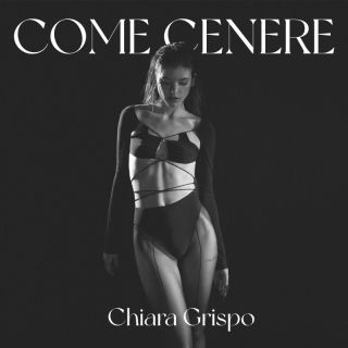 Chiara Grispo - Come Cenere (Radio Date: 14-01-2022)