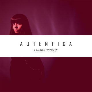 Chiara Hudson - Autentica (Radio Date: 22-06-2020)