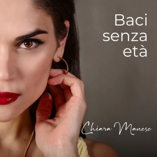Chiara Manese - Baci Senza Età (Radio Date: 02-12-2022)