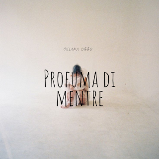 Chiara Osso - Profuma di mentre (Radio Date: 26-01-2024)