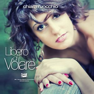 Chiara Ruocchio - Libero di volare (Radio Date: 26-10-2012)