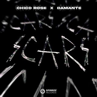 Chico Rose x DAMANTE - SCARS (Radio Date: 17-06-2022)