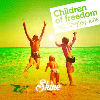 Children Of Freedom - Shine (feat. Sheylley June) (Radio Date: 27-06-2014)