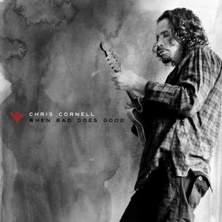 Chris Cornell - When Bad Does Good (Radio Date: 21-09-2018)