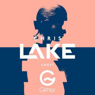 Chris Lake - Chest (Radio Date: 04-05-2015)