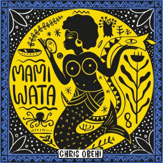 Chris Obehi - Mami Wata (Radio Date: 03-06-2022)