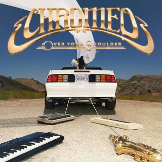 Chromeo - Over Your Shoulder (Radio Date: 15-12-2013)