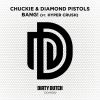 CHUCKIE & DIAMOND PISTOLS - Bang! (feat. Hyper Crush)