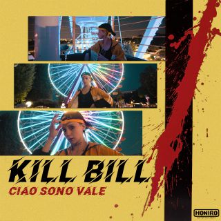 Ciao Sono Vale - Kill Bill (Radio Date: 07-07-2020)