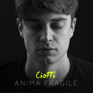 Cioffi - Anima Fragile (Radio Date: 29-05-2020)