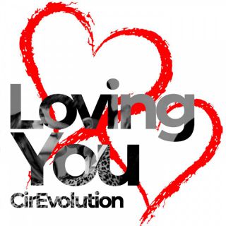CirEvolution - Loving You (Radio Date: 14-03-2022)