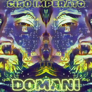 Ciro Imperato - Domani (Radio Date: 15-05-2022)