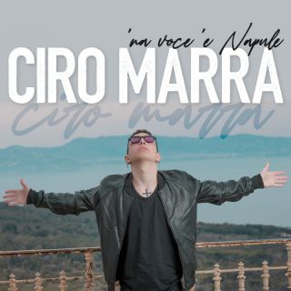 Ciro Marra - 'Na voce 'e Napule (Radio Date: 31-05-2022)