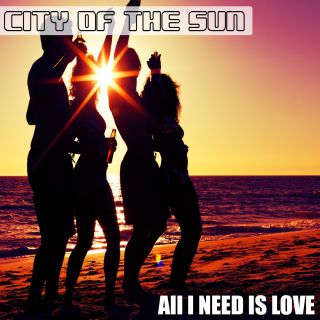 City Of The Sun - All I Need Is Love (Radio Date: 21-11-2014)