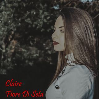 Claire - Fiore di seta (Radio Date: 26-02-2019)