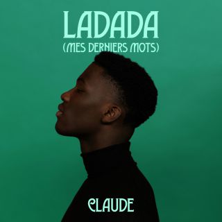 CLAUDE - Ladada (Mes Derniers Mots) (Radio Date: 24-02-2023)