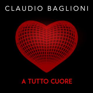 Claudio Baglioni - A TUTTO CUORE (Radio Date: 06-10-2023)