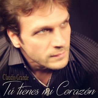 Claudio Grande - Tú Tienes Mi Corazón (Radio Date: 24-06-2016)