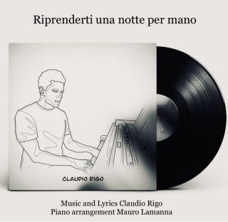 Claudio Rigo - Riprenderti una notte per mano (Radio Date: 08-07-2022)