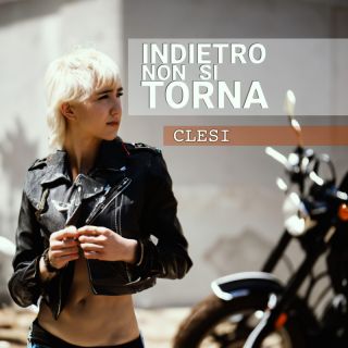 CLESI - Indietro non si torna (Radio Date: 14-07-2023)
