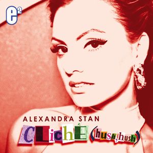 Alexandra Stan - Cliche (Hush Hush) (Remixes)