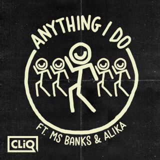 Cliq - Anything I Do (feat. Ms Banks & Alika) (Radio Date: 17-12-2018)