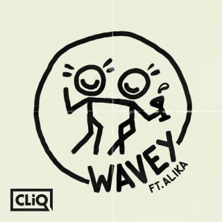 Cliq - Wavey (feat. Alika) (Radio Date: 08-06-2018)