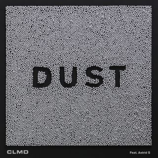 Clmd - Dust (feat. Astrid S) (Radio Date: 08-04-2016)