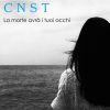 CNST - La morte avrà i tuoi occhi