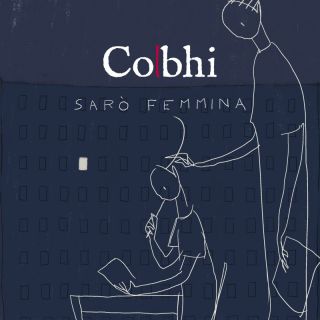 Colbhi - Sarò femmina (Radio Date: 07-07-2023)
