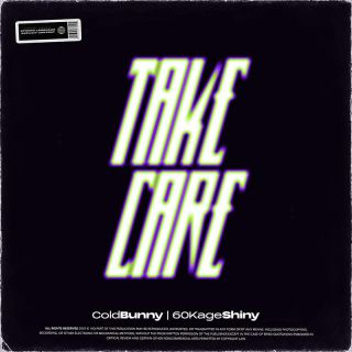 ColdBunny - Take Care (feat. 60KageShiny) (Radio Date: 16-12-2022)