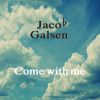 JACOB GALSEN - Come With Me
