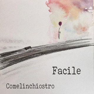 Comelinchiostro - Facile (Radio Date: 16-02-2018)