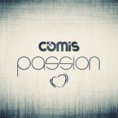 Comis - Passion (Radio Date: 13-11-2013)
