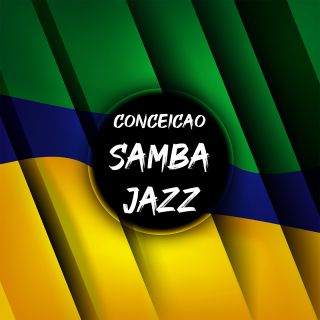 Conceicao - Samba Jazz (Radio Date: 12-02-2021)