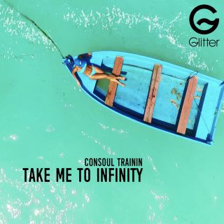 Consoul Trainin - Take Me to Infinity