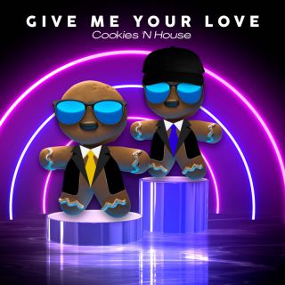 Cookies 'N House - Give Me Your Love (Radio Date: 27-02-2024)