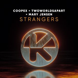 Coopex, TwoWorldsApart & Mary Jensen - Strangers (Radio Date: 11-02-2021)