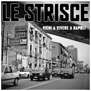 Le Strisce - "Vieni a vivere a Napoli"