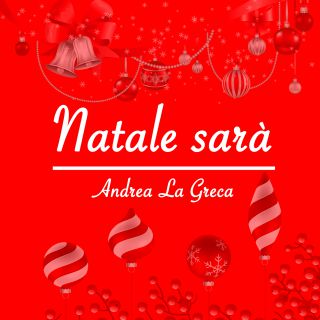 Andrea La Greca - Natale sarà (Radio Date: 14-11-2016)