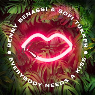 Benny Benassi & Sofi Tukker - Everybody Needs A Kiss (Radio Date: 21-09-2018)
