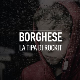 Borghese - La tipa di Rockti (Radio Date: 03-02-2015)